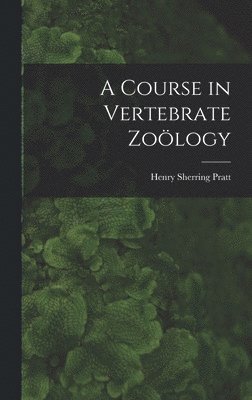 A Course in Vertebrate Zology 1