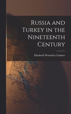 bokomslag Russia and Turkey in the Nineteenth Century