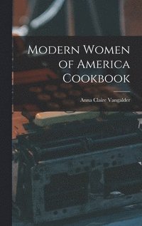 bokomslag Modern Women of America Cookbook