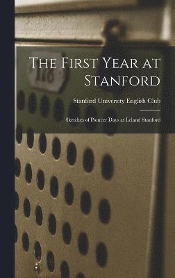 The First Year at Stanford 1