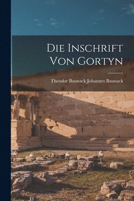 bokomslag Die Inschrift von Gortyn