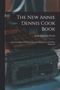 bokomslag The New Annie Dennis Cook Book