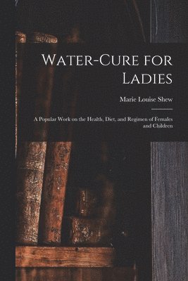 bokomslag Water-cure for Ladies