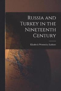 bokomslag Russia and Turkey in the Nineteenth Century