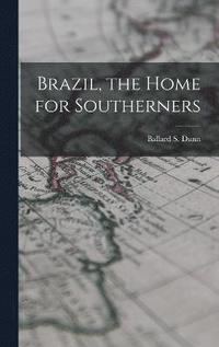 bokomslag Brazil, the Home for Southerners