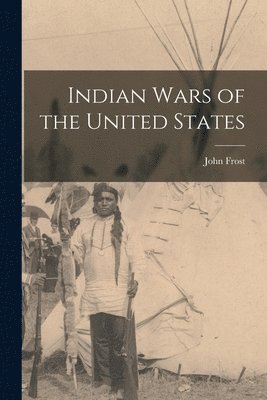 bokomslag Indian Wars of the United States