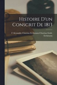 bokomslag Histoire d'un Conscrit de 1813