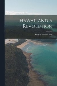 bokomslag Hawaii and a Revolution