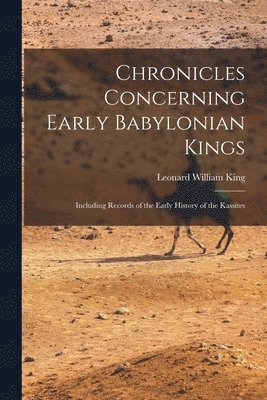 bokomslag Chronicles Concerning Early Babylonian Kings