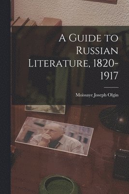 bokomslag A Guide to Russian Literature, 1820-1917