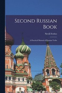 bokomslag Second Russian Book; A Practical Manual of Russian Verbs