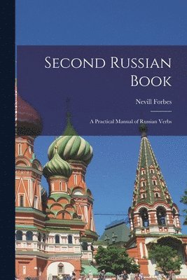 Second Russian Book; A Practical Manual of Russian Verbs 1