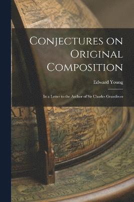 Edward Young - Conjectures on Original Composition, Häftad