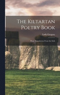 Lady Gregory - Kiltartan Poetry Book; Prose Translations From the Irish, Inbunden