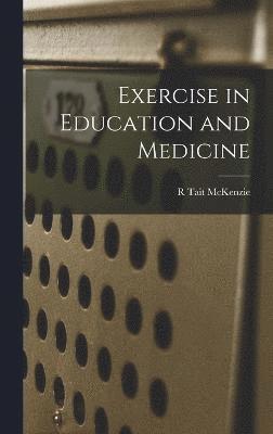 Exercise in Education and Medicine 1