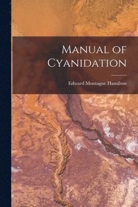 bokomslag Manual of Cyanidation