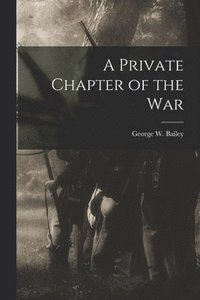 bokomslag A Private Chapter of the War