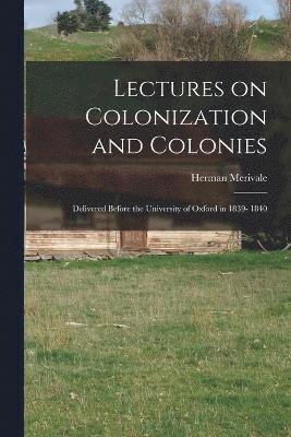 bokomslag Lectures on Colonization and Colonies