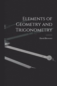 bokomslag Elements of Geometry and Trigonometry