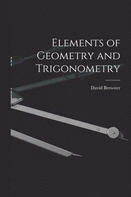 bokomslag Elements of Geometry and Trigonometry