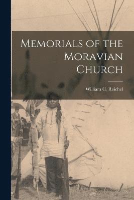 Memorials of the Moravian Church 1