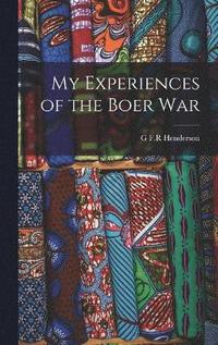 bokomslag My Experiences of the Boer War
