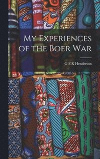 bokomslag My Experiences of the Boer War