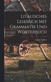 bokomslag Litauisches Lesebuch mit Grammatik und Wrterbuch