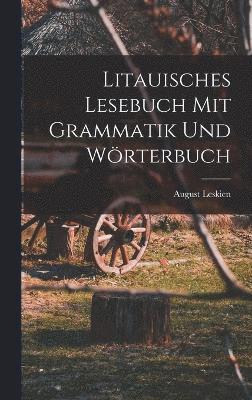 bokomslag Litauisches Lesebuch mit Grammatik und Wrterbuch