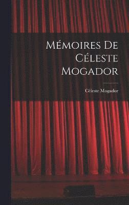 Mmoires de Cleste Mogador 1