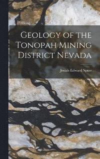bokomslag Geology of the Tonopah Mining District Nevada