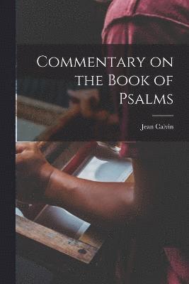 Commentary on the Book of Psalms 1