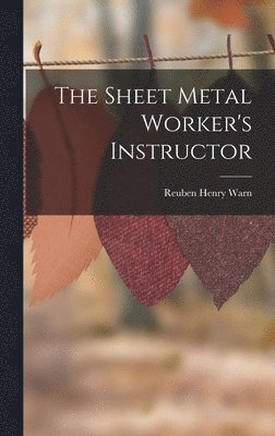 bokomslag The Sheet Metal Worker's Instructor