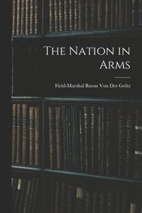 bokomslag The Nation in Arms