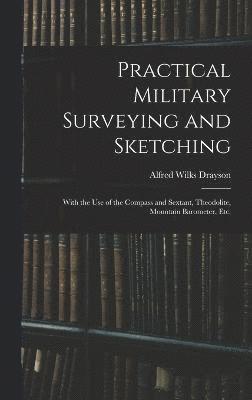 Practical Military Surveying and Sketching