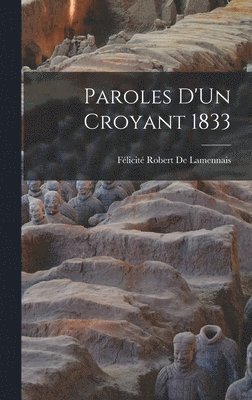 bokomslag Paroles D'Un Croyant 1833