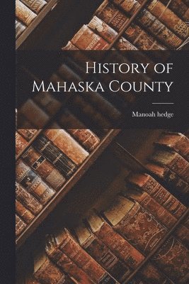 History of Mahaska County 1