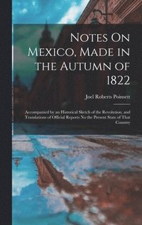 bokomslag Notes On Mexico, Made in the Autumn of 1822