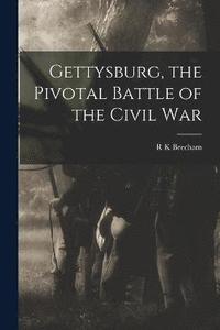 bokomslag Gettysburg, the Pivotal Battle of the Civil War