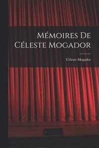 bokomslag Mmoires de Cleste Mogador
