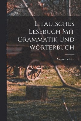 bokomslag Litauisches Lesebuch mit Grammatik und Wrterbuch