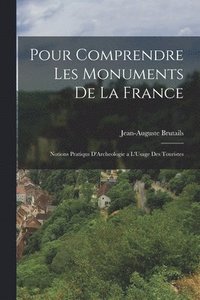 bokomslag Pour Comprendre Les Monuments De La France