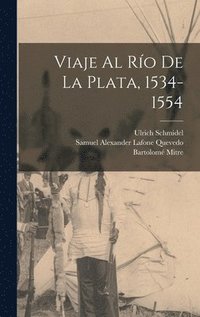 bokomslag Viaje Al Ro De La Plata, 1534-1554