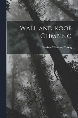 Wall and Roof Climbing 1