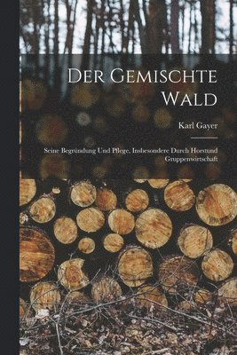 Karl Gayer - Gemischte Wald, Häftad