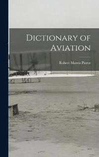 bokomslag Dictionary of Aviation
