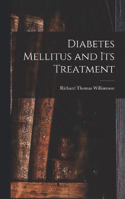 bokomslag Diabetes Mellitus and Its Treatment