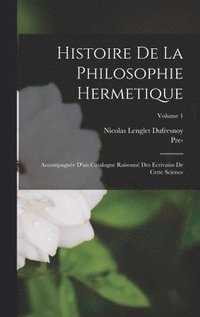 bokomslag Histoire De La Philosophie Hermetique