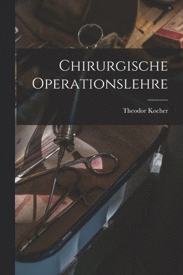 Chirurgische Operationslehre 1