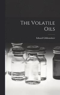 bokomslag The Volatile Oils